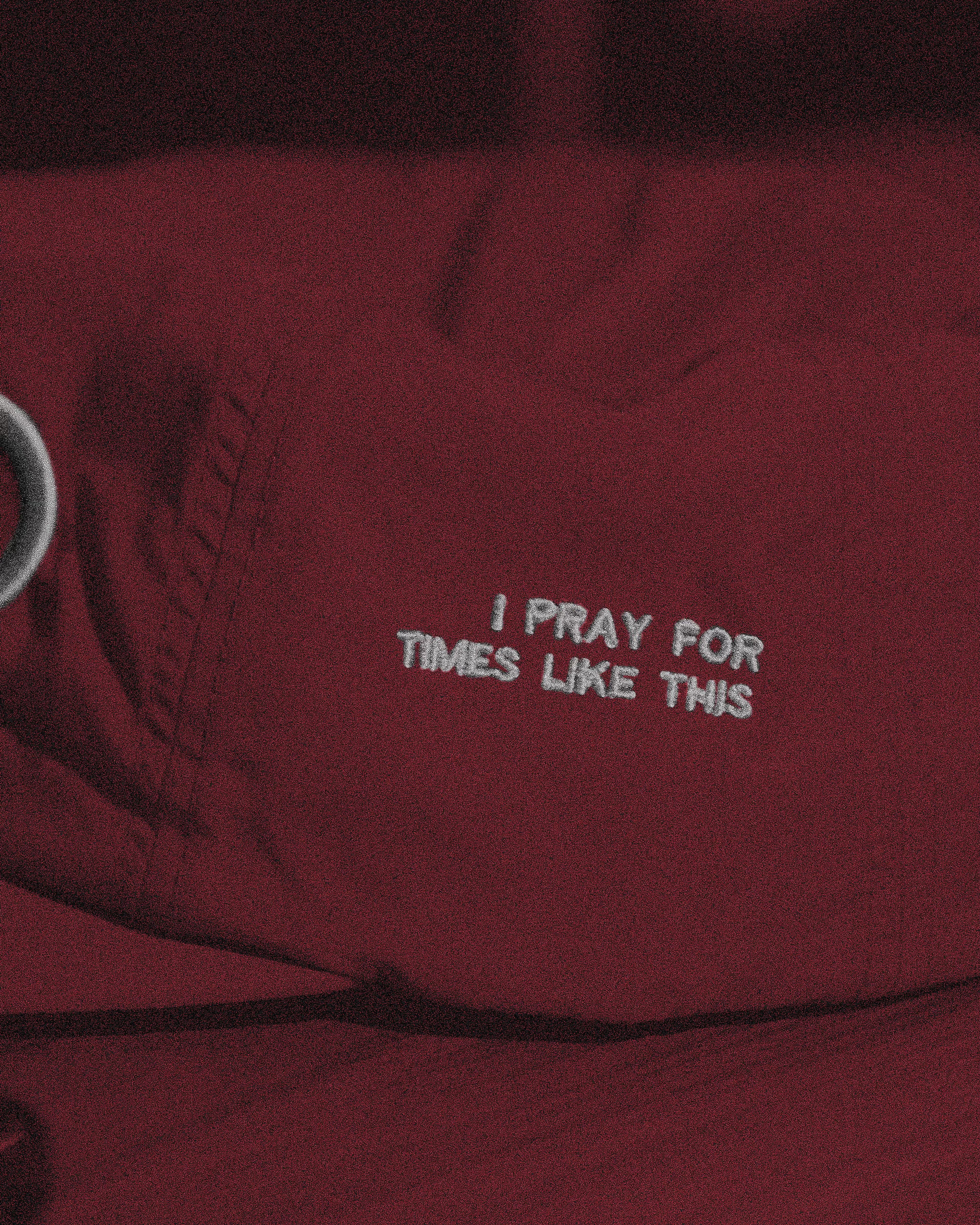 I PRAY FOR TIMES LIKE THIS RED CAP